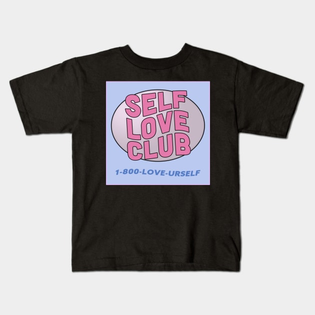 SELF LOVE CLUB - love urself Kids T-Shirt by Erin Smart